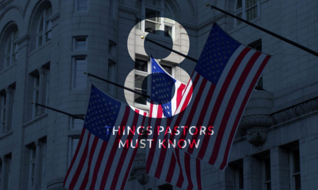 8 THINGS PASTORS NEED TO KNOW IF WE ARE TO SAVE AMERICA