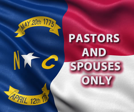 North Carolina Pastors and Spouses Only