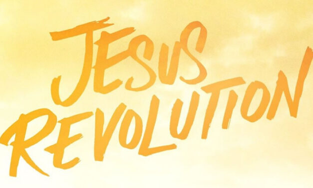 <em>Jesus Revolution</em> — A Phenomenal Story of Christ’s Love