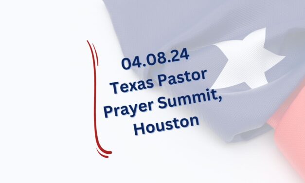 ALL NEW – 04.08.24 – TX Pastor Prayer Summit