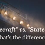 “Stagecraft” vs. “Statecraft” – What’s the difference?