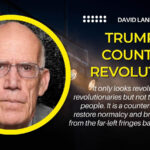 Trump’s Counter-Revolution