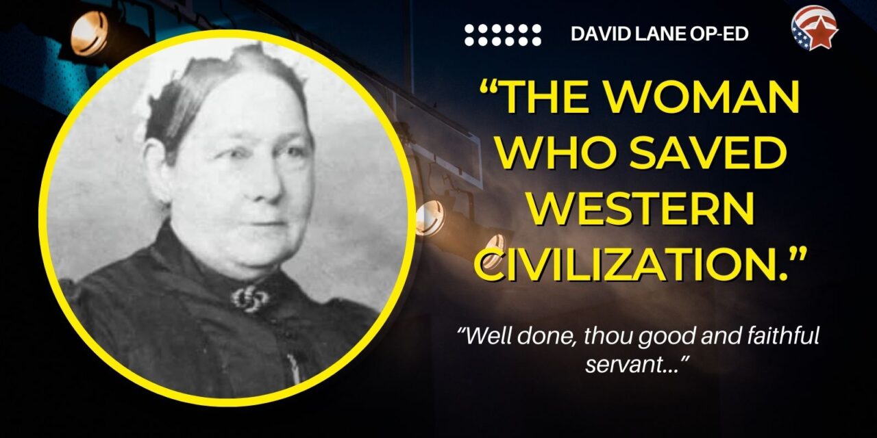 “The Woman Who Saved Western Civilization.”